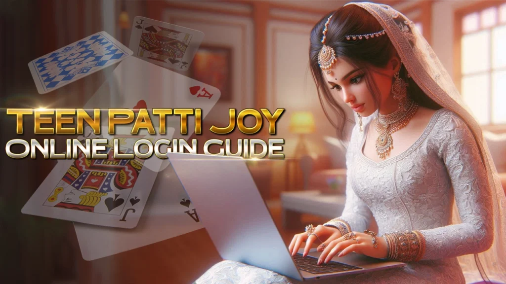 Teen Patti Joy Online Login Guide