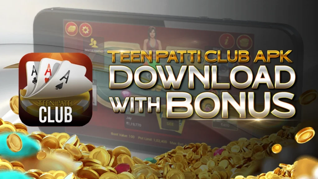 Teen Patti Club APK Download with Bonus